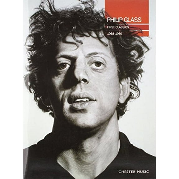 Philip Glass First Classics 1968-1969