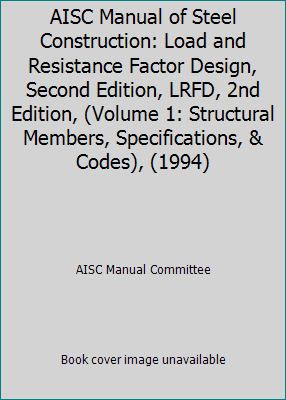 Pre-Owned AISC Manual of Steel Construction: Load and Resistance Factor ...