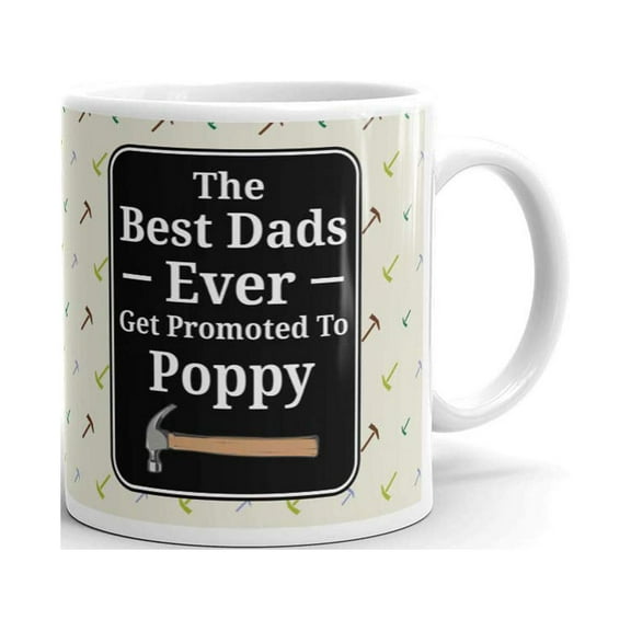 The Best Dads Ever Promoted To Poppy Coffee Tea Ceramic Mug Office Work Cup Gift