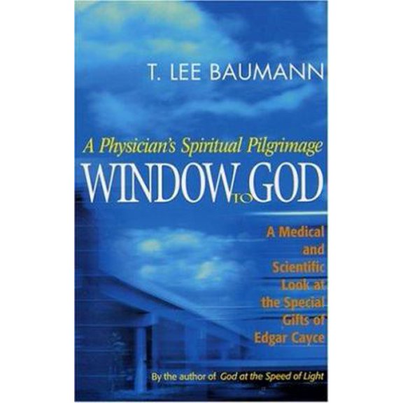 Pre-Owned Window To God: A Physician's Spiritual Pilgrimage, A Medical and Scientific Look at the Special Gifts of Edgar Cayce (Paperback) 0876045069 9780876045060