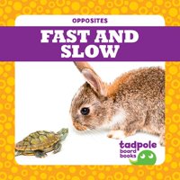 Fast and Slow (Board Book)