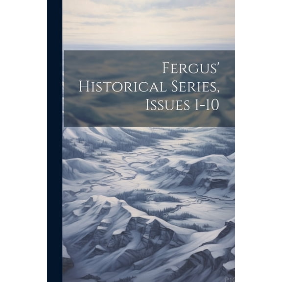 Fergus' Historical Series, Issues 1-10 (Paperback)