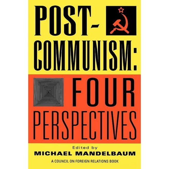 Post-Communism : Four Perspectives