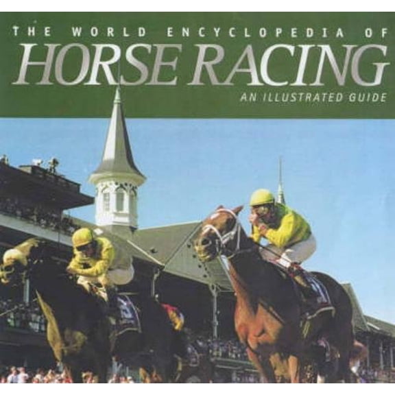 Pre-Owned World Encyclopedia of Horse Racing (Hardcover) 1842222449 9781842222447