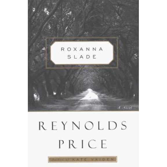 Pre-Owned Roxanna Slade: A Novel (Hardcover) 0684832925 9780684832920