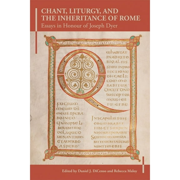 Henry Bradshaw Society Subsidia Chant, Liturgy, and the Inheritance of Rome: Essays in Honour of Joseph Dyer, Book 8, (Hardcover)