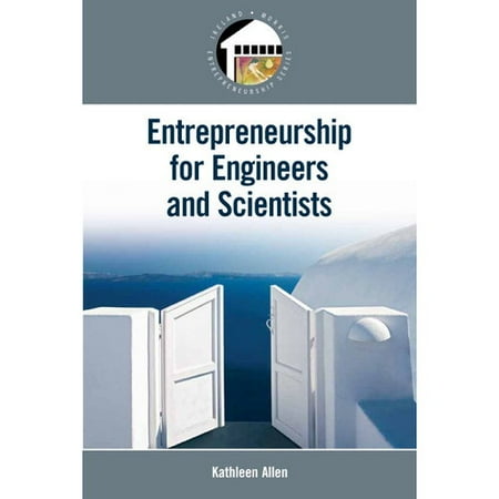 Entrepreneurship for Scientists and Engineers