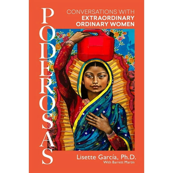 Poderosas Poderosas: Conversations With Extraordinary, Ordinary Women, Book 1, (Paperback)