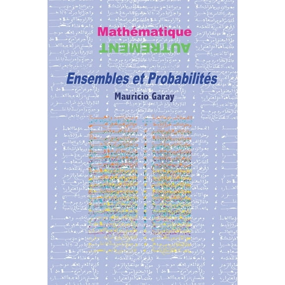MathÃ©matique Autrement Ensembles et ProbabilitÃ©s: MathÃ©matique Autrement, Book 4, (Paperback)