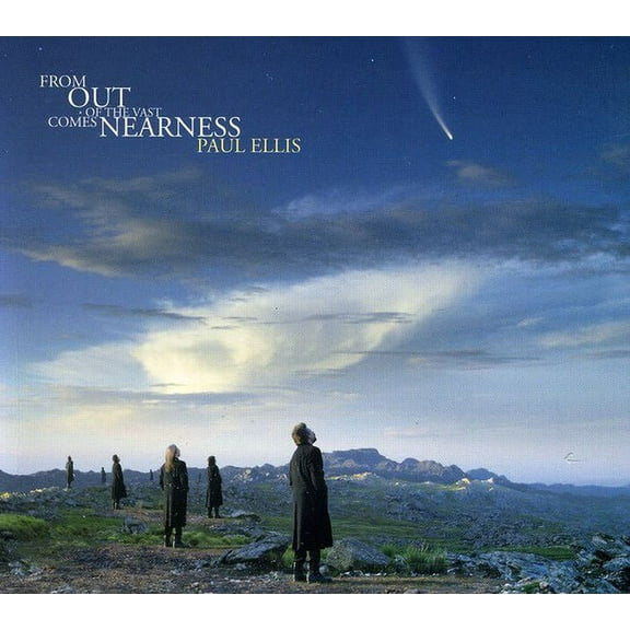 Paul Ellis - From Out of the Vast Comes Nearness - New Age - CD