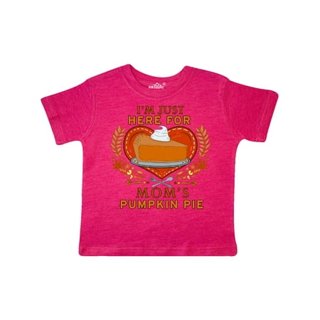 

Inktastic I m Just Here for Mom s Pumpkin Pie with Heart and Leaves Gift Toddler Boy or Toddler Girl T-Shirt