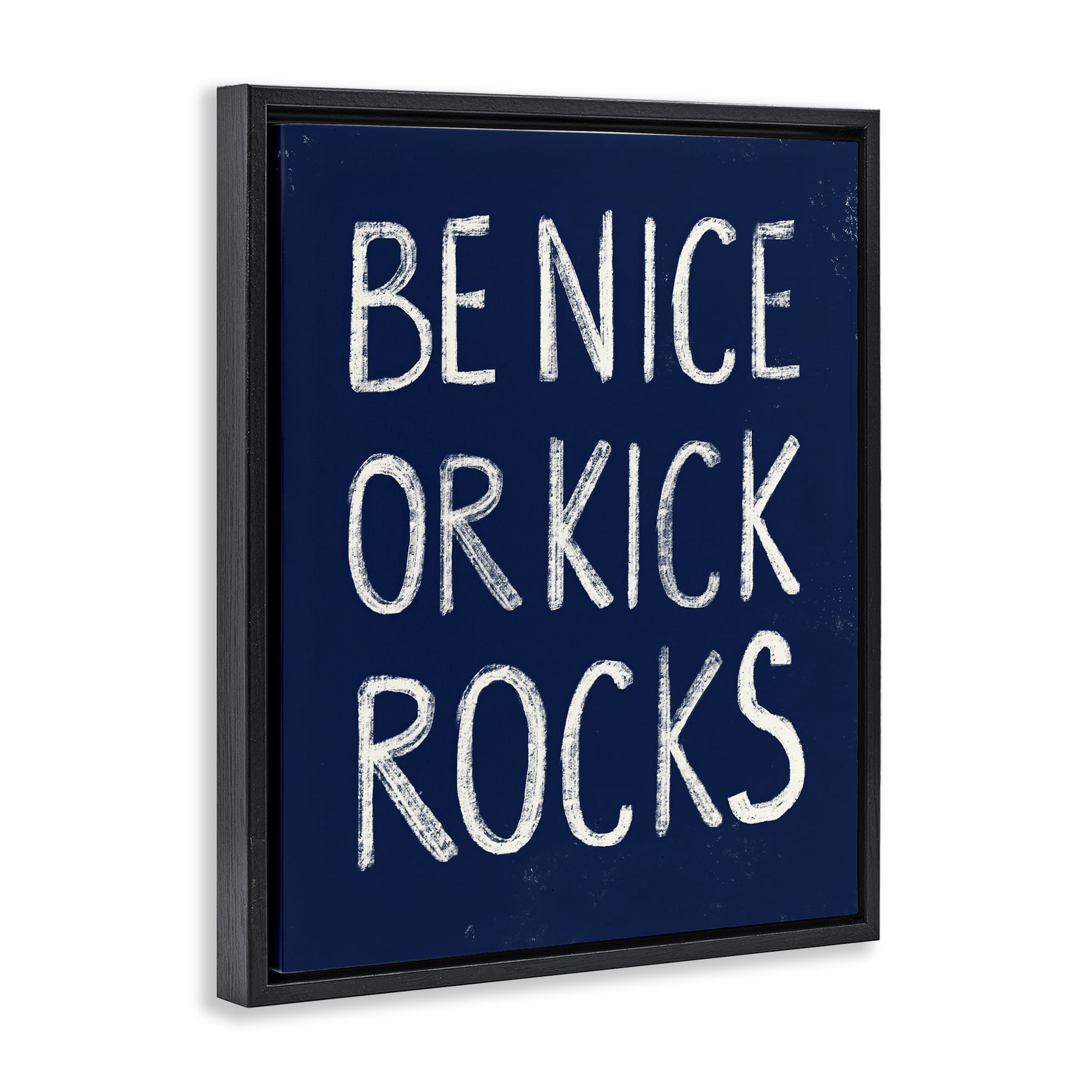 Stupell Industries Be Nice or Kick Rocks Text & Numbers Painting Black Floater Framed Canvas Art Print Wall Art, 25 x 31