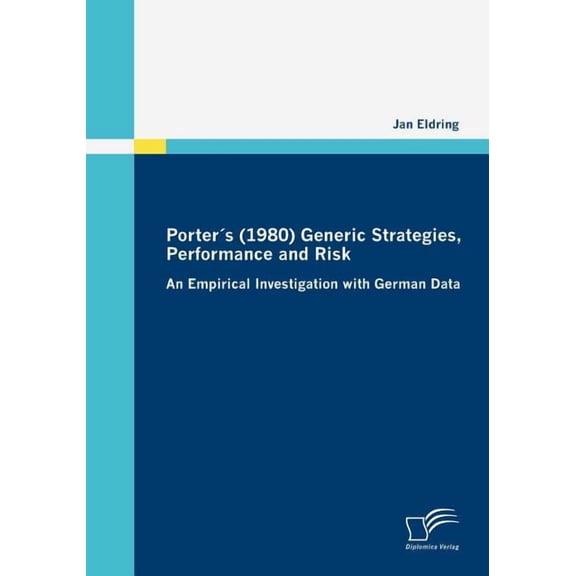 Porter S (1980) Generic Strategies, Performance and Risk