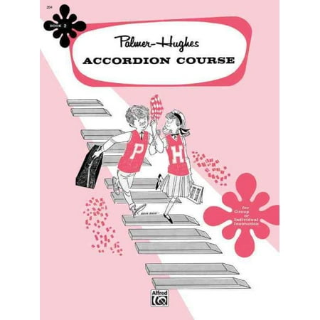 Palmer Hughes Spinet Organ Course - Palmer-Hughes Accordion Course, Book 2