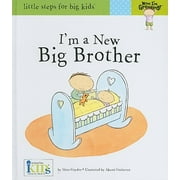 Little Steps for Big Kids: Now I'm Growing: I'm a New Big Brother (Hardcover)