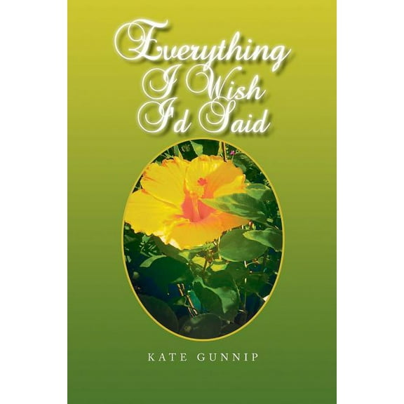 Everything I Wish I'd Said