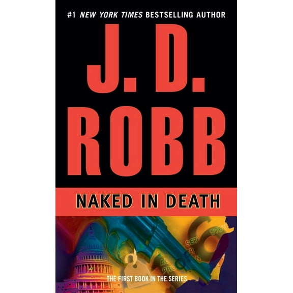 In Death Naked in Death, Book 1, (Paperback)