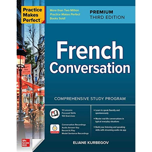 Pre-Owned Practice Makes Perfect: French Conversation, Premium Third Edition (Paperback) 1264257295 9781264257294