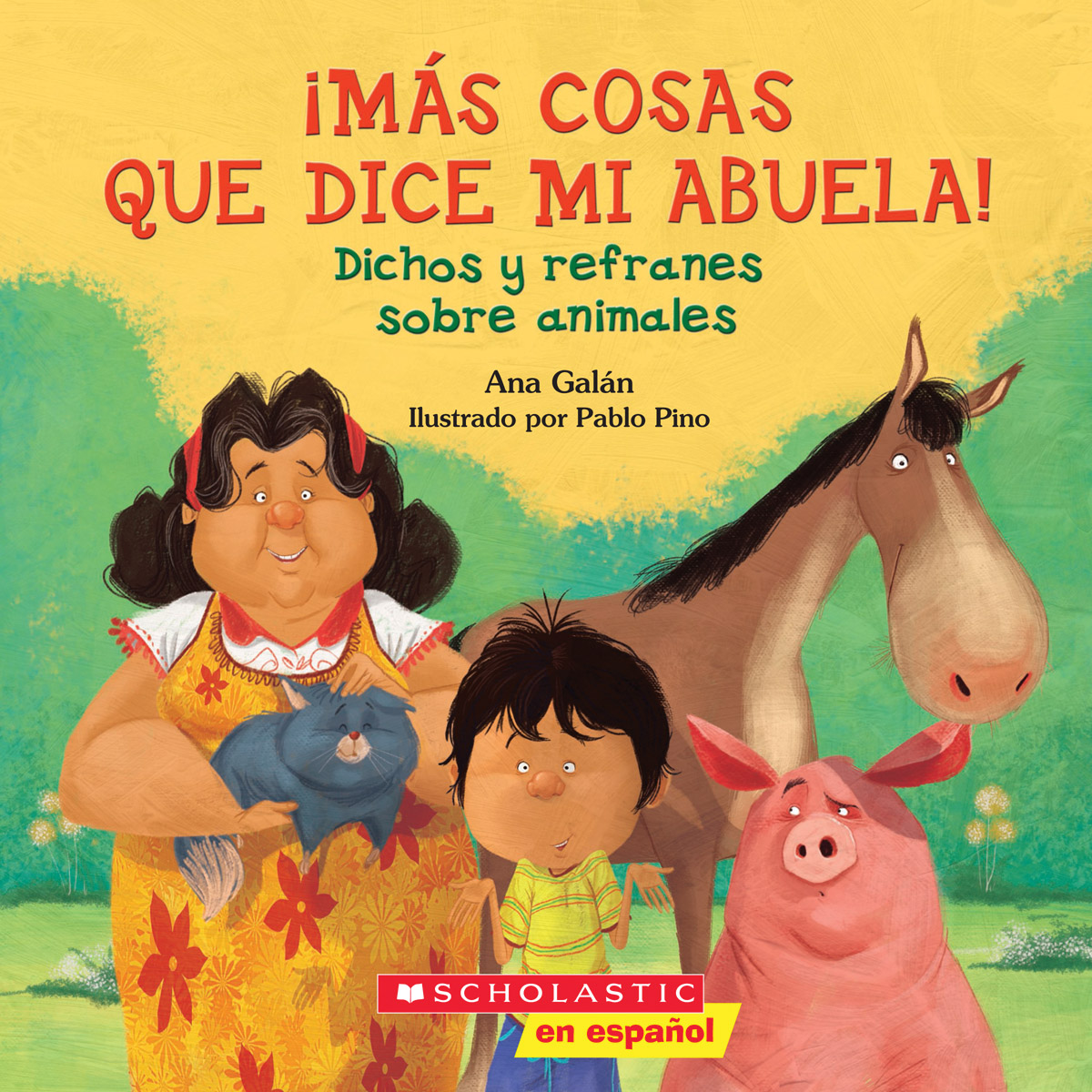 Mas Cosas Que Dice Mi Abuela! Dichos y Refranes Sobre Animales