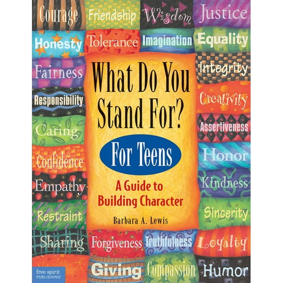 What Do You Stand For?: For Teens: A Guide to Building Character, (Paperback)