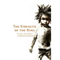 The Strength of the King, (Paperback)