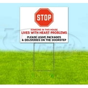 STOP SOMEONE LIVES WITH HEART PROBLEMS (18" x 24") Yard Sign, Includes Metal Step Stake