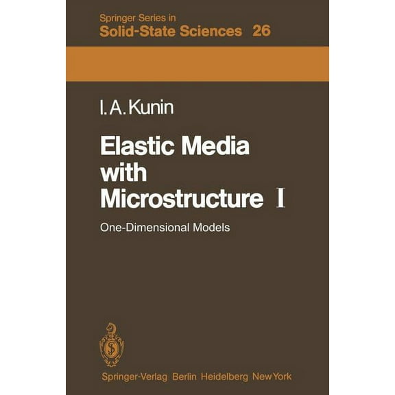 Springer Solid-State Sciences Elastic Media with Microstructure I: One-Dimensional Models, Book 26, (Paperback)
