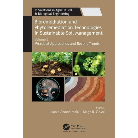 Innovations in Agricultural & Biological Bioremediation and Phytoremediation Technologies in Sustainable Soil Management: Volume 2: Microbial Approaches and Rece, (Paperback)