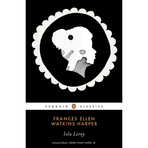 Penquin Classics Iola Leroy: Or Shadows Uplifted, (Paperback)