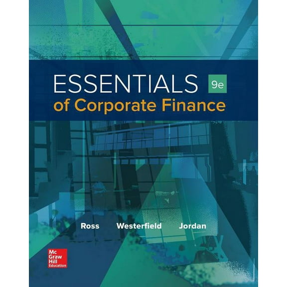 Essentials of Corporate Finance (Hardcover) by Bradford Jordan, Stephen Ross, Randolph Westerfield