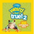 thumbnail image 2 of Weird but True! 2: 300 Outrageous Facts (Paperback), 2 of 2