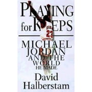 Pre-Owned Playing for Keeps: Michael Jordan and the World He Made (Hardcover) 0679415629 9780679415626