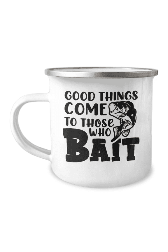 Good Things Come To Those Who Bait Camper Mug