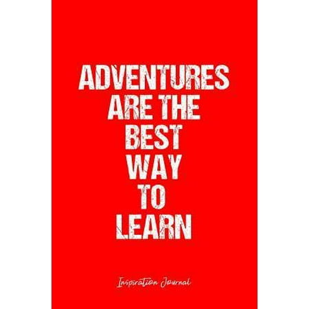 Inspiration Journal: Dot Grid Gift Idea - Adventures Are The Best Way To Learn Inspiration Quote Journal - red Dotted Diary, Planner, Grati (Best Way To Cover Up Tinea Versicolor)