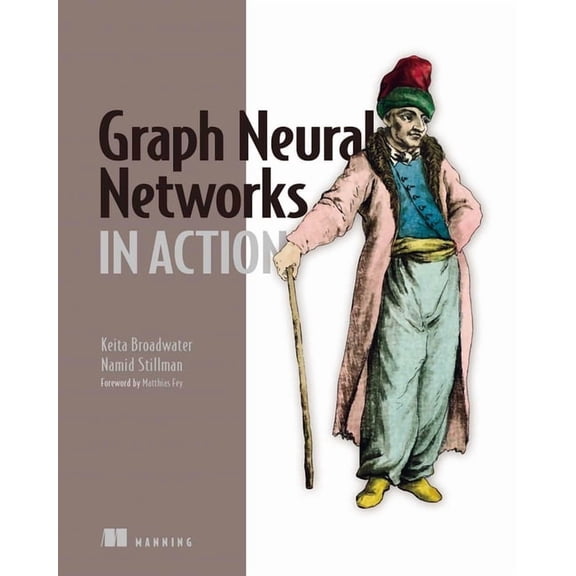 In Action Graph Neural Networks in Action, (Paperback)