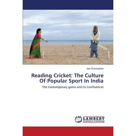 Reading Cricket : The Culture of Popular Sport in India