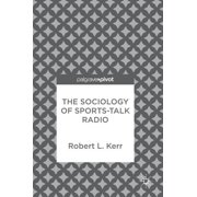 The Sociology of Sports-Talk Radio, (Hardcover)