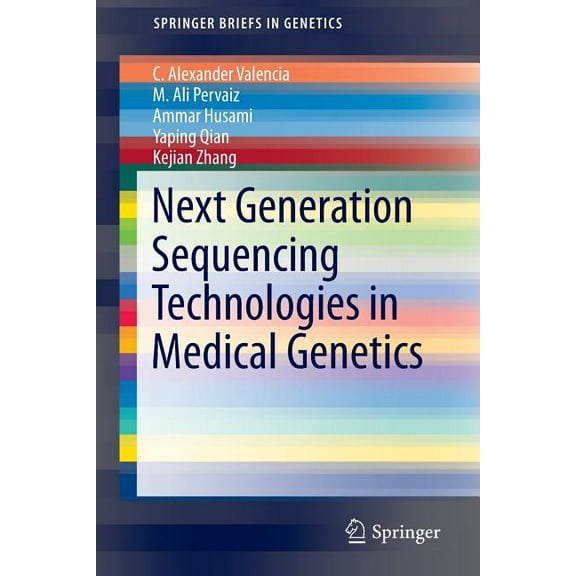 Springerbriefs in Genetics Next Generation Sequencing Technologies in Medical Genetics, (Paperback)