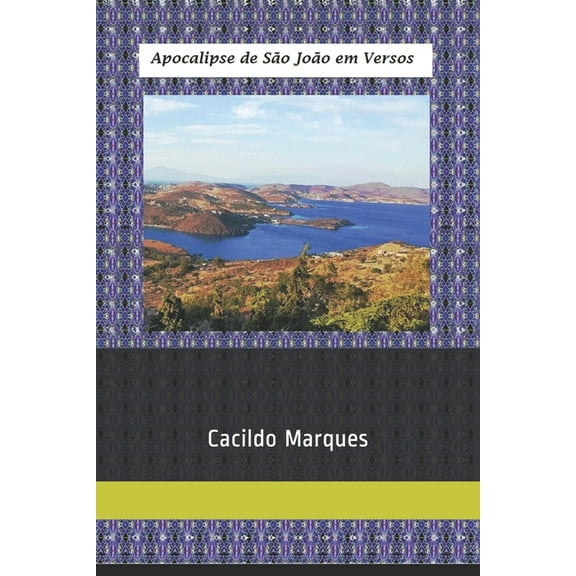 Apocalipse de São João em Versos: Redondilhas de rimas toantes (Paperback)
