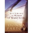 thumbnail image 1 of Pre-Owned Becoming the Woman I Want to Be: A 90-Day Journey to Renewing Spirit, Soul & Body (Paperback) 0764222945 9780764222948, 1 of 1