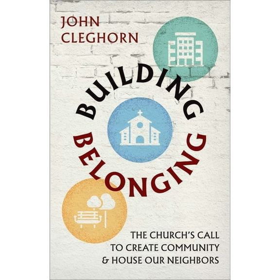 Building Belonging, (Paperback)