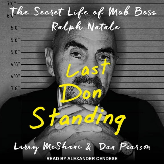 Last Don Standing: The Secret Life of Mob Boss Ralph Natale (Audiobook)