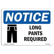 OSHA Notice Signs - NOTICE Long Pants Required | Decal | Protect Your Business, Construction Site, Warehouse |  Made in the USA