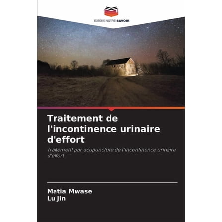 Traitement de l'incontinence urinaire d'effort, (Paperback)
