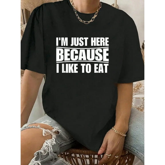 100% Cotton Funny Workout Gym Im Just Here Because I Like To Eat T-Shirt