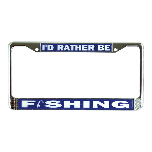 I'd Rather Be Fishing Chrome License Plate Frame Holder