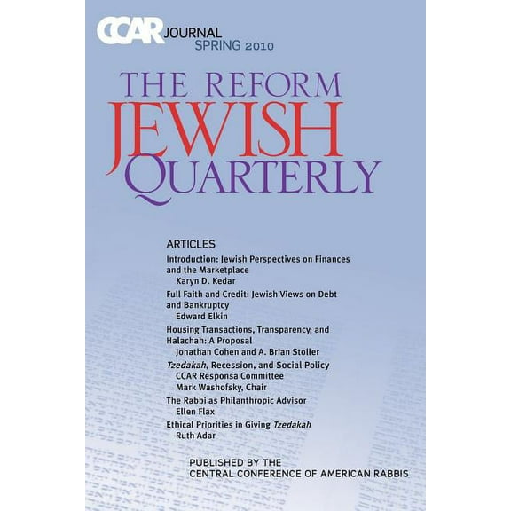 Ccar Journal: The Reform Jewish Quarterly Spring 2010, Jewish Perspectives on Finances and the Marketplace (Paperback)