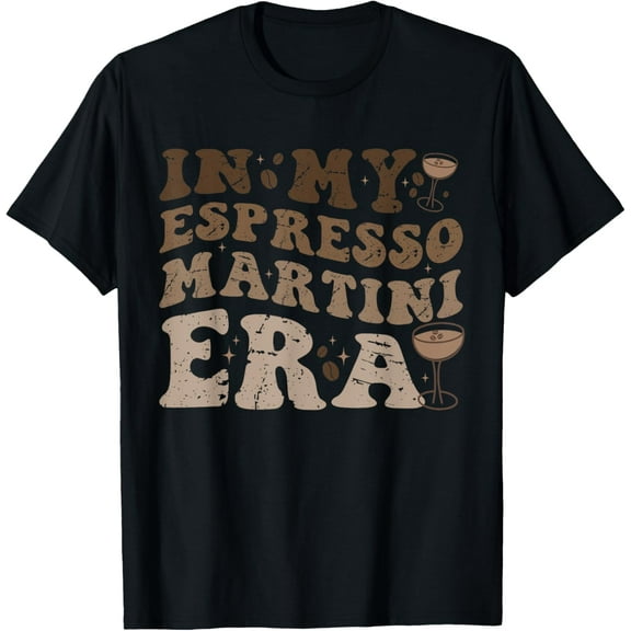 In My Espresso Martini Era Espresso Martini Cocktail Tee T-Shirt
