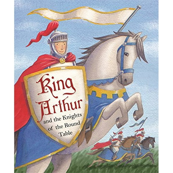 Pre-Owned King Arthur and the Knights of the Round Table (Hardcover) 1848987293 9781848987296