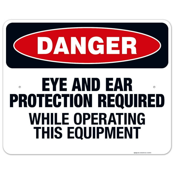 Danger Eye And Ear Protection While Operating This Equipment Sign, OSHA Danger Sign, 24x30 Aluminum